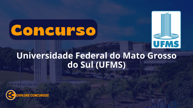Concurso UFMS 2025: 48 vagas com Salários de até R$ 4,9 mil