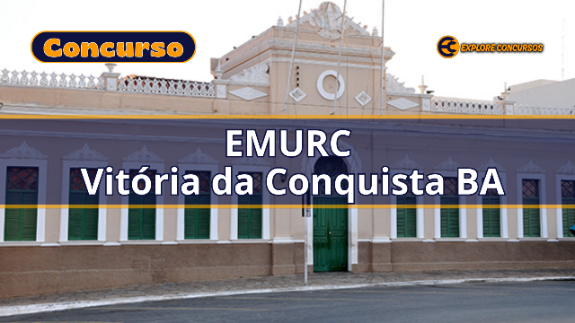 Concurso EMURC de Vitória da Conquista BA 2025: 24 Vagas até R$ 9,1 Mil